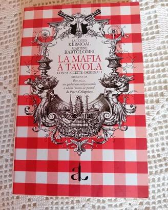 La mafia a tavola Jacques Kermoal, Martine Bartolo