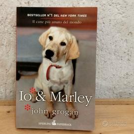 Libro "Io & Marley" di John Grogan