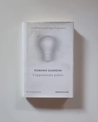 Romano Guardini - L'opposizione polare (RCS 2014)