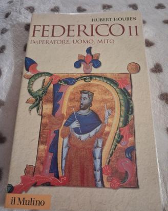 Federico II. Imperatore, uomo, mito - Hubert Hoube