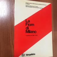 La Fiom di Milano. I congressi dal 1947 al 1977