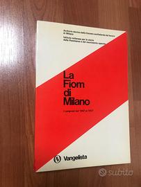 La Fiom di Milano. I congressi dal 1947 al 1977