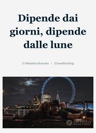 Libro Dipende dai Giorni, dipende dalle Lune
