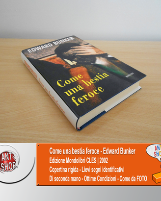 Come una bestia feroce - Edward Bunker (2002)