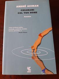 Chiamami col tuo nome - Andrè Aciman - Libro