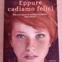 Eppure cadiamo felici