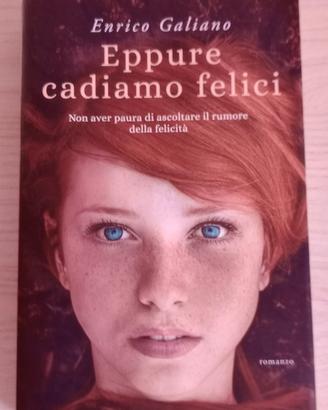 Eppure cadiamo felici