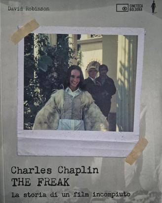 Charles Chaplin THE FREAK, David Robinson