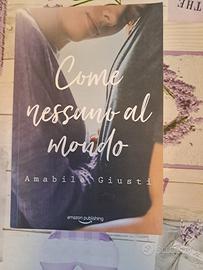 Come nessuno al mondo di Amabile Giusti 