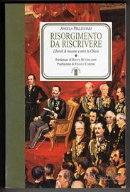 RISORGIMENTO DA RISCRIVERE Liberali Massoni Chiesa