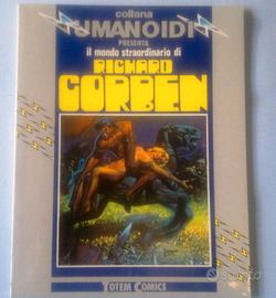 CORBEN - IL MONDO STRAORDINARIO DI RICHARD CORBEN