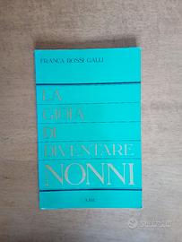 Libro Franca Galli - La Gioia di Diventare Nonni