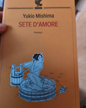 Libro Mishima, "Sete d'amore"