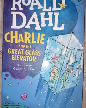 Roald Dahl Charlie and che great Glass Elevator