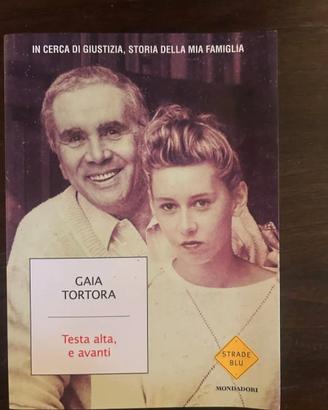 Testa alta, e avanti - Gaia Tortora