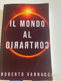 Il mondo al Contrario libro di Roberto Vannacci