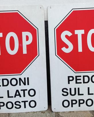 Coppia cartelli di cantiere " STOP PEDONI ..."