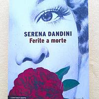 Ferite a Morte .Serena Dandini .Ed. Rizzoli .Nuovo