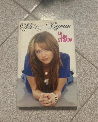 Miley Cyrus – La mia strada (Autobiografia)