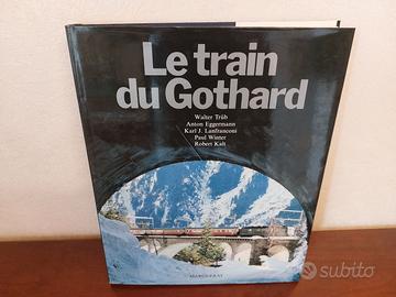 Letteratura ferrovie "Le train du Gothard" FRA
