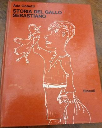 Storia del gallo sebastiano di Ada Gobetti