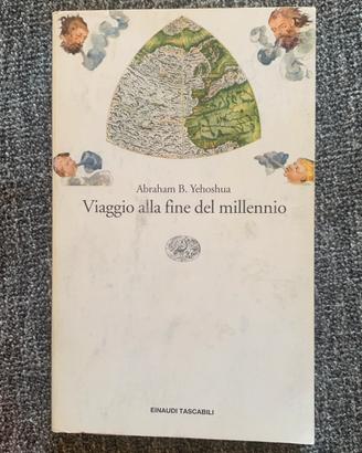 Abraham Yehoshua - Viaggio alla fine del millennio