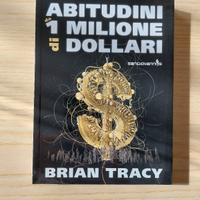 Abitudini da 1 milione di dollari - B. Tracy