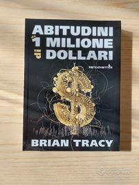 Abitudini da 1 milione di dollari - B. Tracy