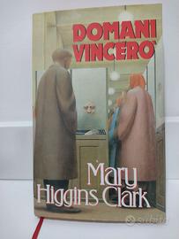 Mary Higgins Clark – Domani vincerò