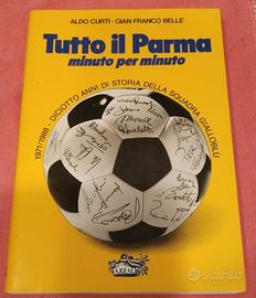 LIBRO TUTTO IL PARMA MINUTO PER MINUTO ANNI 80