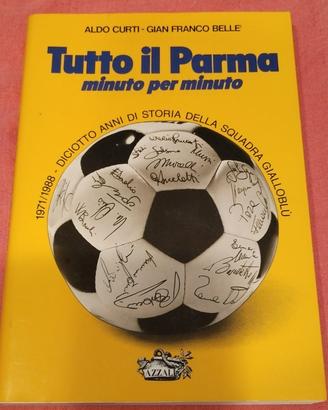 LIBRO TUTTO IL PARMA MINUTO PER MINUTO ANNI 80