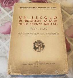 UN SECOLO DI PROGRESSO ITALIANO - militaria