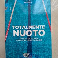 Totalmente nuoto. Metodologia, tecniche ed ...