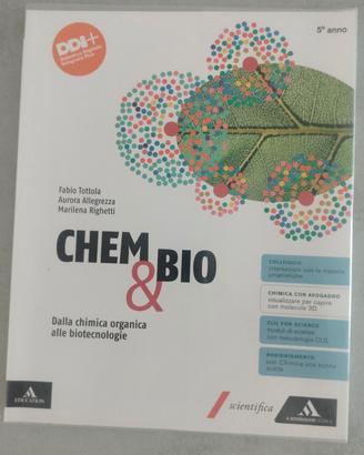 Chem &Bio Dalla chimica organica alle biotecno