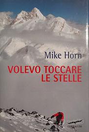 VOLEVO TOCCARE LE STELLE  (alpinismo)