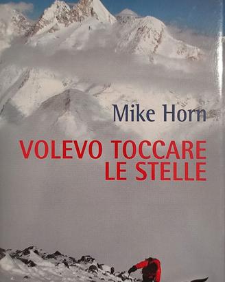 VOLEVO TOCCARE LE STELLE  (alpinismo)
