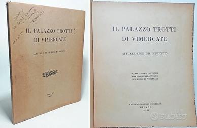 IL PALAZZO TROTTI DI VIMERCATE - Ed. Orig. 1931