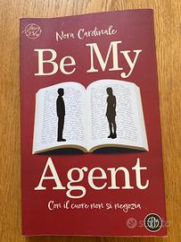 Libro romance Be My Agent - Nora Cardinale