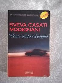 COME VENTO SELVAGGIO, Sveva Casati Modignani, 2001