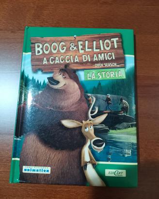 Libro Boog & Elliot a caccia di amici 
