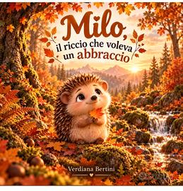 Milo il riccio che voleva un abbraccio- libro ill