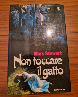 Non Toccare il Gatto - Mary Stewart