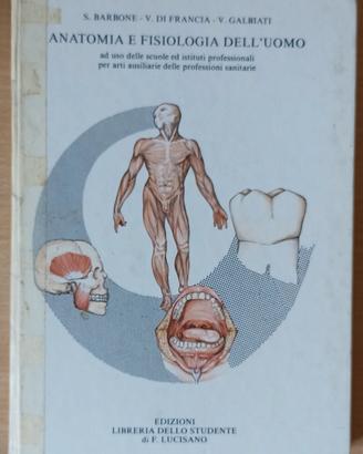 Anatomia e Fisiologia dell'uomo- per odontotecnici