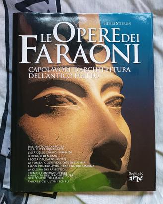 Le Opere dei Faraoni - Henri Stierlin