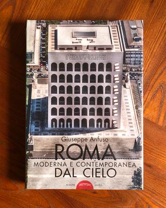 Roma moderna e contemporanea dal cielo, G. Anfuso