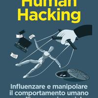 Human Hacking - Influenzare e manipolare il compor