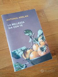 la bellezza sia con te. Antonia Arslan