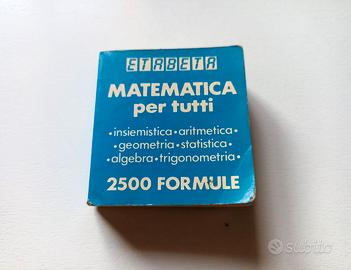 Matematica per tutti  Piccolo formulario tascabile