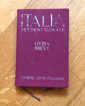 Guida breve - Italia Settentrionale - 1937