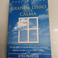Il grande libro della calma di Paul Wilson TEA